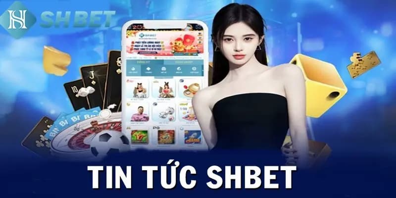 Lý do khiến anh em nên chơi tại SHBET