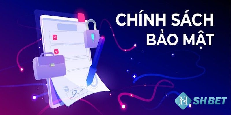 Biện pháp Shbet thực hiện chính sách bảo mật