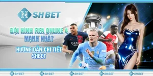 Đội Hình FIFA Online 4 Mạnh Nhất - Hướng Dẫn Chi Tiết SHBET