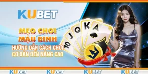 Mẹo Chơi Mậu Binh: Hướng Dẫn Cách Chơi Cơ Bản Đến Nâng Cao